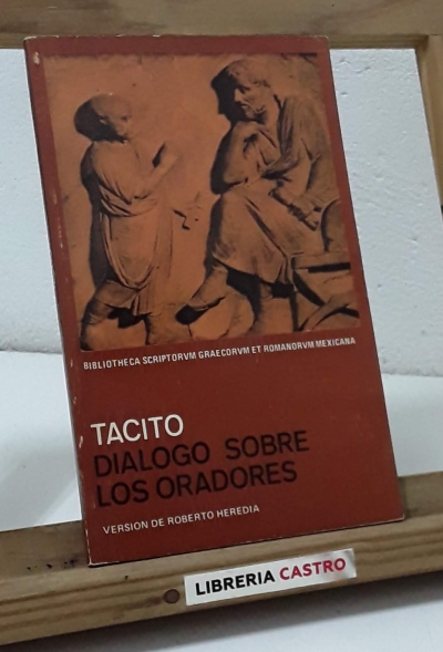 Tácito. Diálogo sobre los oradores - C. Cornelii Taciti. Dialogus de Oratoribus