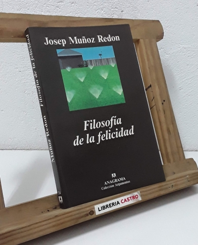 Filosofía de la felicidad - Josep Muñoz Redon