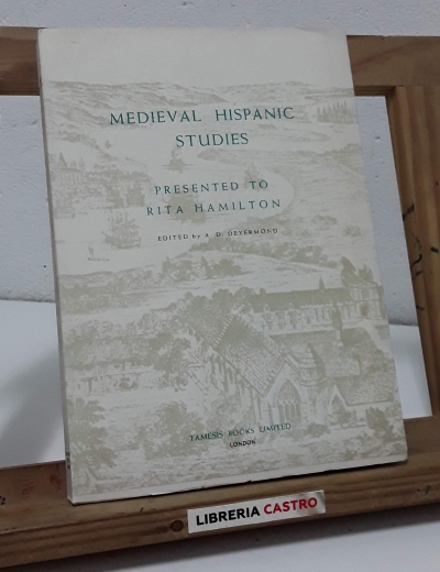 Medieval Hispanic Studies - Presented to Rita Hamilton.