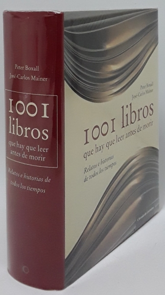 1001 libros que hay que leer antes de morir - Peter Boxal y José-Carlos Mainer
