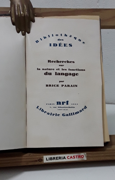 Recherches sur la nature et les fonctions de langage - Brice Parain,