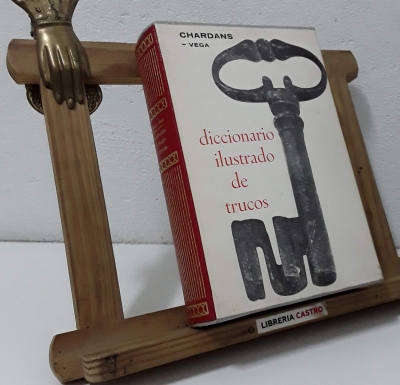 Diccionario Ilustrado de Trucos - Jean-Louis Chardans y Vicente Vega