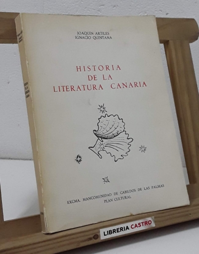 Historia de la literatura canaria - Joaquin Artiles e Ignacio Quintana