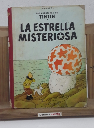 Las Aventuras de Tintín. La Estrella Misteriosa - Hergé.
