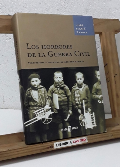 Los horrores de la Guerra Civil - José María Zavala