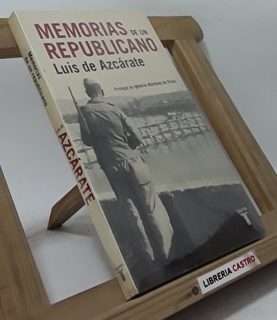 Memorias de un republicano - Luis de Azcárate