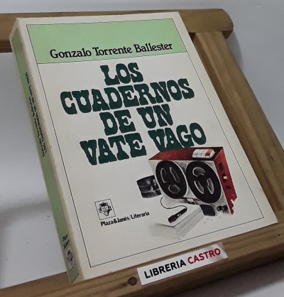 Los cuadernos de un vate vago - Gonzalo Torrente Ballester
