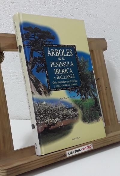 Árboles de la península ibérica y Baleares - Ángel M. Romo