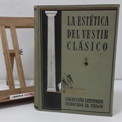 La estética del vestir clásico. Colección literaria dedicada al traje - Pedro Roca Piñol