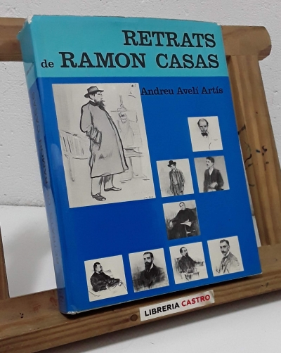 Retrats de Ramon Casas - Andreu Avelí Artís