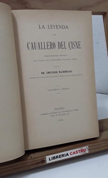 La leyenda del cavallero del cisne. Volumen I, Texto - Emeterio Mazorriaga.