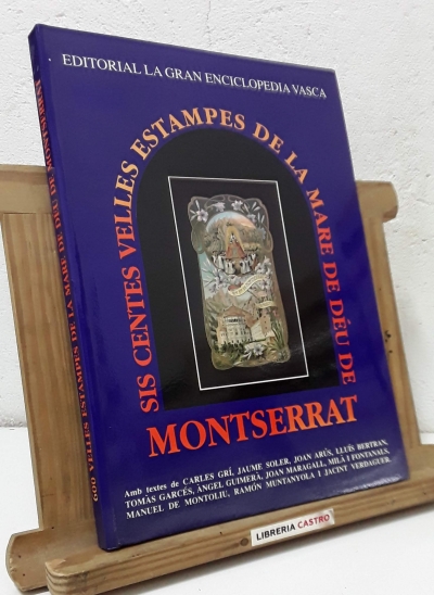 Sis centes velles estampes de la Mare de Déu de Montserrat (Numerat i Dedicat) - Varios