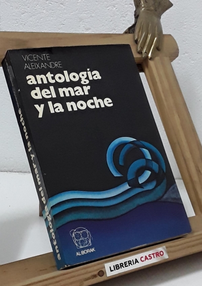 Antología del mar y la noche - Vicente Aleixandre