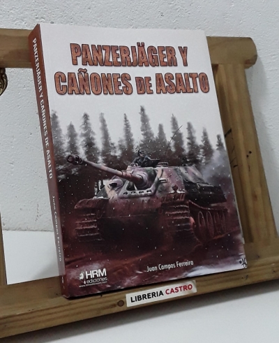 Panzerjäger y cañones de asalto - Juan Campos Ferreira