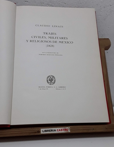 Trajes civiles, militares y religiosos de México (1828) (Facsímil) - Claudio Linati.