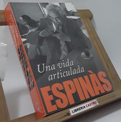 Una vida articulada - Josep Mª Espinàs