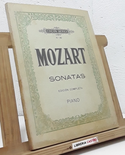 Sonatas. Edición Completa. Piano - Wolfgang Amadeus Mozart