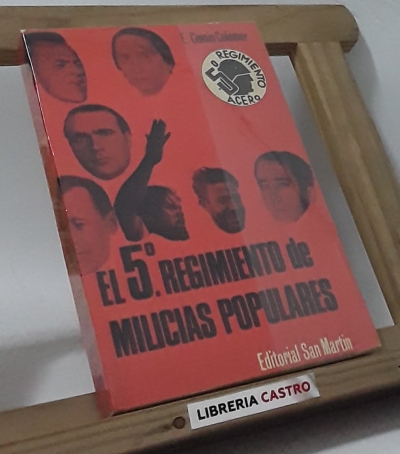 El 5º Regimiento de Milicias Populares - Eduardo Comin Colomer