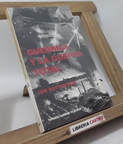 Guernica y la guerra total - Ian Patterson