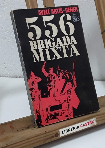556 Brigada Mixta - Avelí Artís-Gener