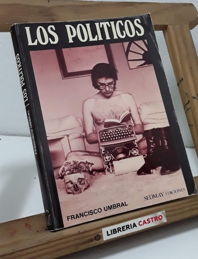 Los políticos - Francisco Umbral