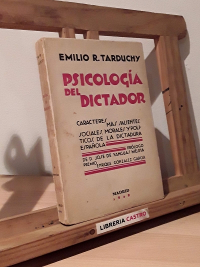 Psicología del dictador - Emilio R. Tarduchy