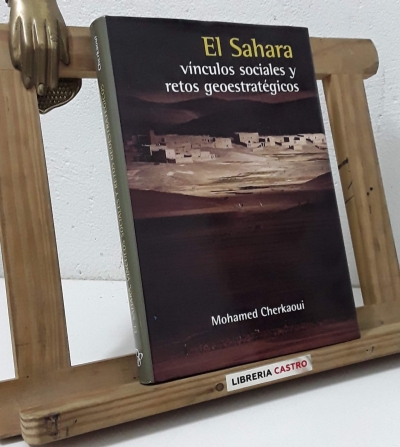 El Sahara. Vínculos sociales y retos geoestratégicos - Mohamed Cherkaoui