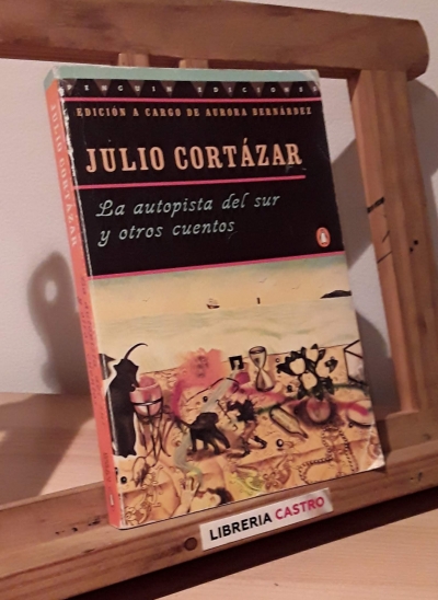 La autopista del sur y otros cuentos - Julio Cortázar