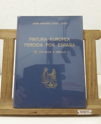 Pintura Europea perdida por España - Juan Antonio Gaya Nuño