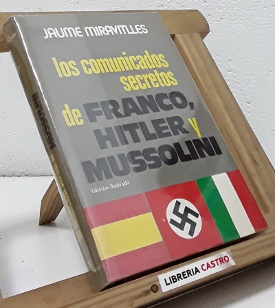 Los comunicados secretos de Franco, Hitler y Mussolini - Jaume Miravitlles