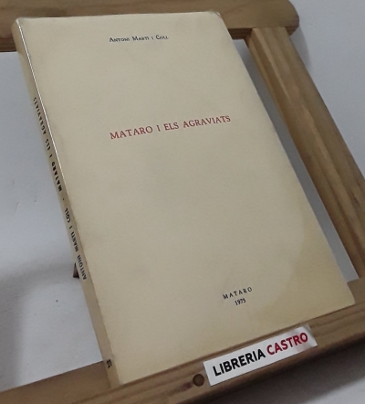 Mataró i els agraviats - Antoni Martí i Coll