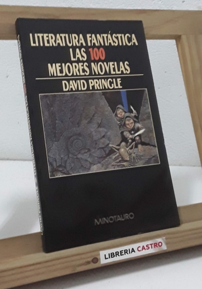 Literatura fantástica. Las 100 mejores novelas - David Pringle
