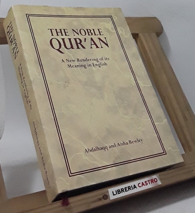 The Noble Qur'an - Abdalhaqq. Aisha Bewley