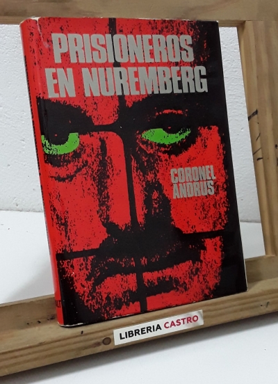 Prisioneros de Nuremberg - Burton C. Andrus