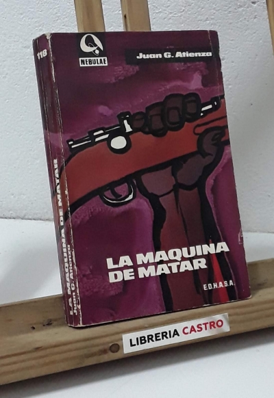 La máquina de matar - Juan G. Atienza