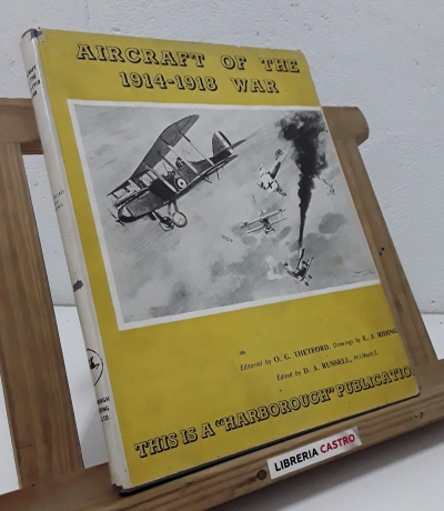 Aircraft of the 1914 - 1918 war - O. G. Thetford and E. J. Riding