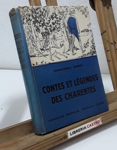 Contes et légendes des charentes - Madeleine J. Mariat