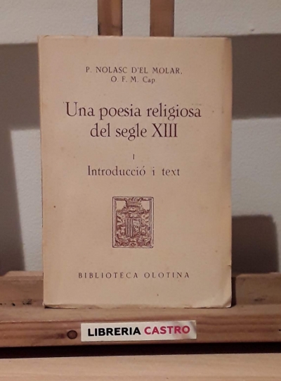 Una poesia religiosa del segle XIII. I, Introducció i text - P. Nolasc d'El Molar, O.F.M. Cap.