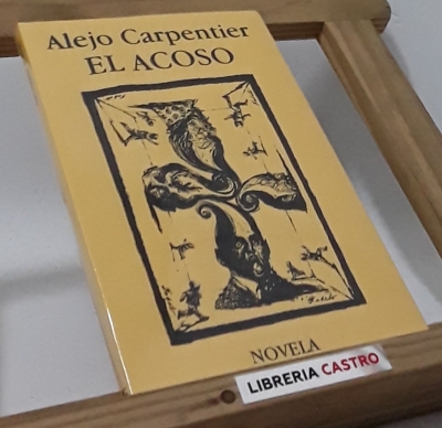 El acoso - Alejo Carpentier