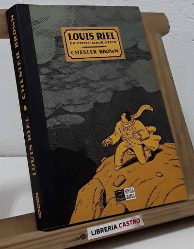 Louis Riel. Un cómic biográfico - Chester Brown
