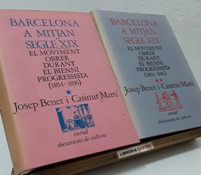 Barcelona a mitjan Segle XIX. (II Volums) - Josep Benet i Casimir Martí.