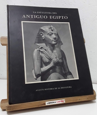 El Antiguo Egipto. Nuevo Imperio y período Amarna - Christiane Desroches Noblecourt.