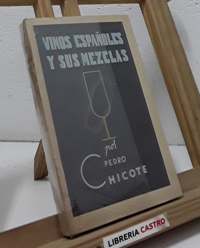 Vinos Españoles y sus mezclas - Pedro Chicote