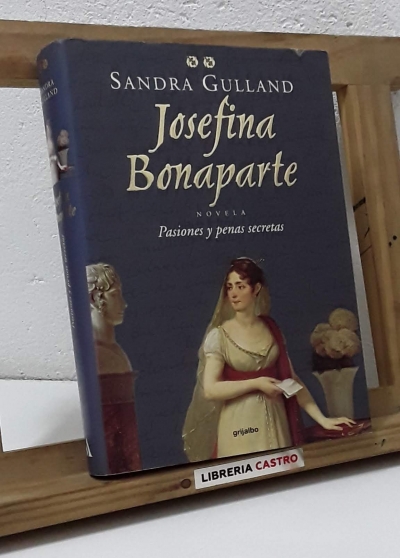 Josefina Bonaparte - Sandra Gulland