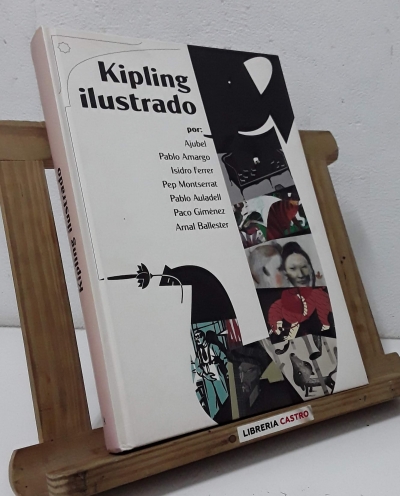 Kipling Ilustrado - Kipling. Javier Varela, Lola Pascual y Teresa Durán