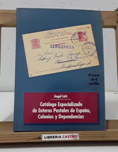 Catálogo especializado de enteros postales de España, Colonias y Dependencias - Ángel Laiz