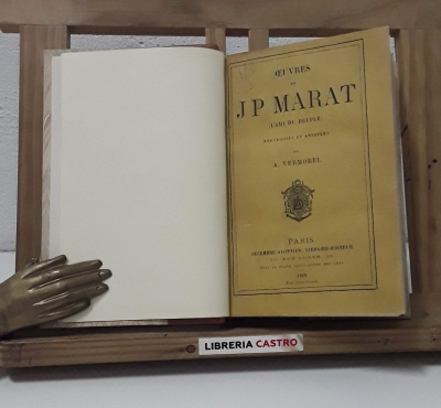Oeuvres de J P Marat. L'ami du peuple - J. P. Marat