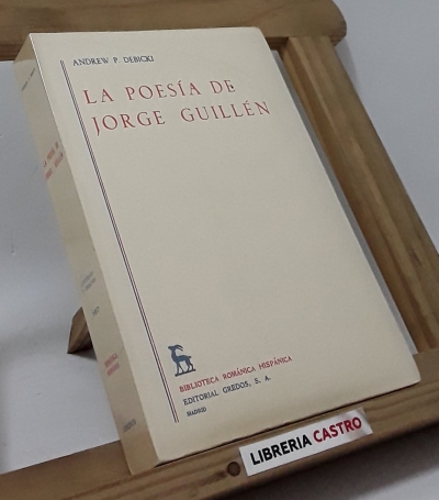 La poesía de Jorge Guillén - Andrew P. Debicki