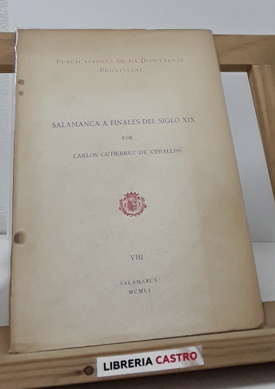 Salamanca a finales del Siglo XIX (edición limitada) - Carlos Gutierrez de Ceballos