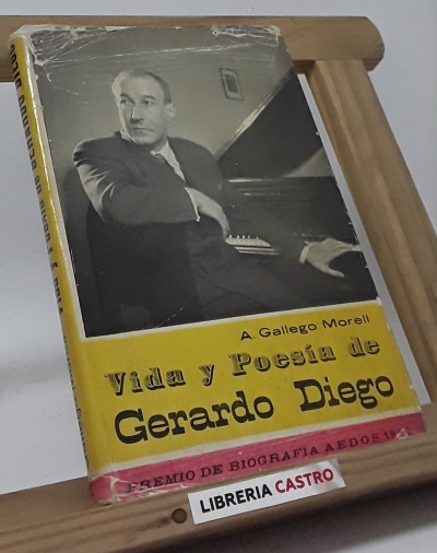 Vida y poesía de Gerardo Diego - Antonio Gallego Morell